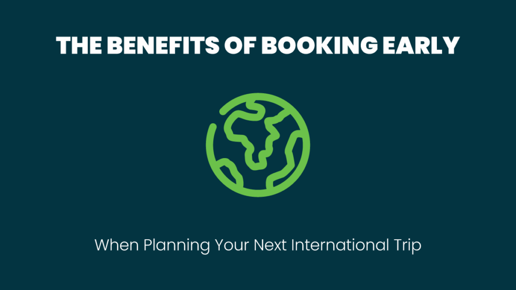 The Benefits of Booking Early