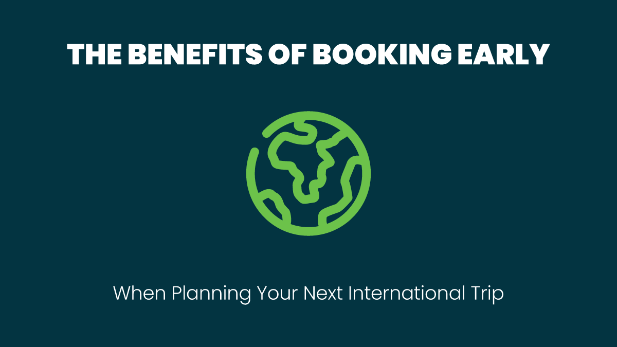 The Benefits of Booking Early